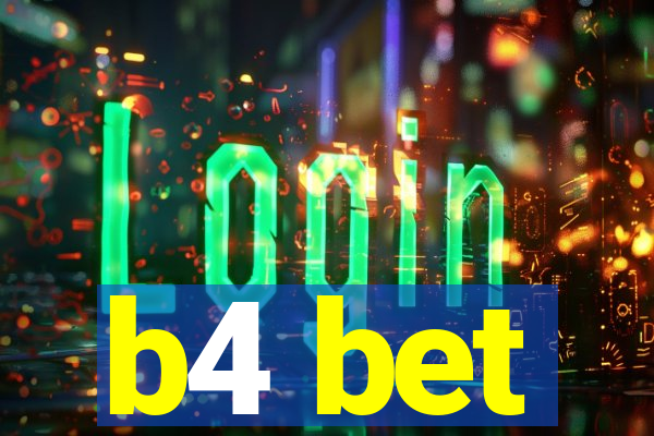 b4 bet